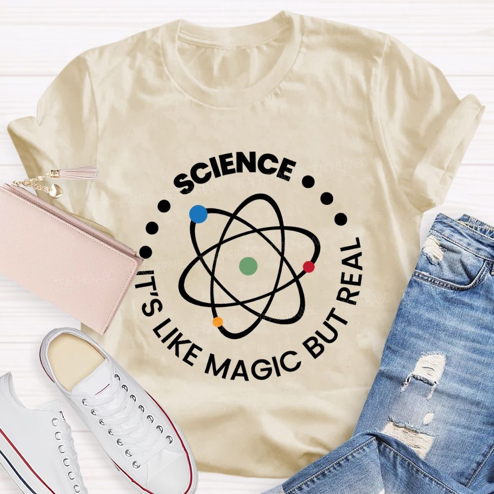 Science It'S Like Magic But Real Teacher T-shirt