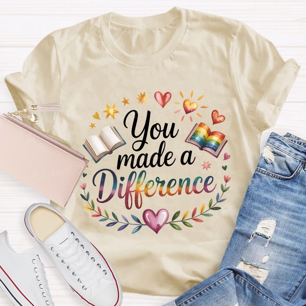 You Made A Difference Color Gradient Font Teacher T-shirt