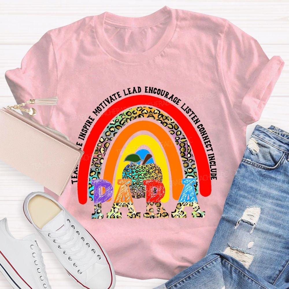 Teach Love Inspire Motivate Lead Encourage Listen Connect Include Para T-shirt