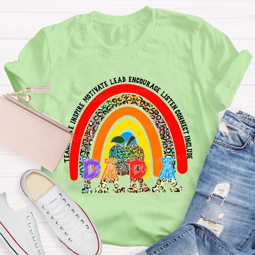 Teach Love Inspire Motivate Lead Encourage Listen Connect Include Para T-shirt