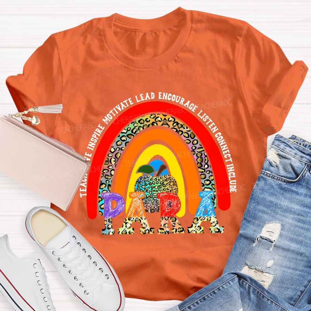 Teach Love Inspire Motivate Lead Encourage Listen Connect Include Para T-shirt