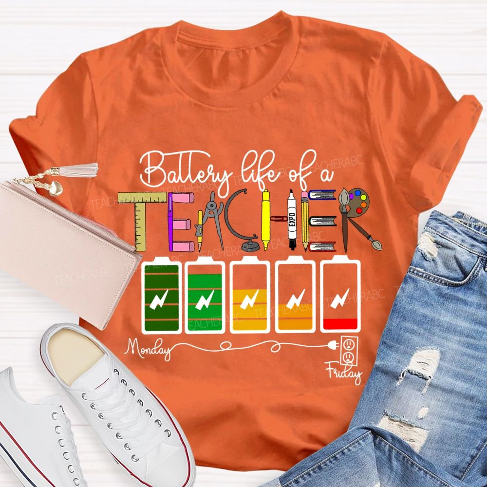 Battery Life Of A Steam Science Math Art Teacher T-shirt