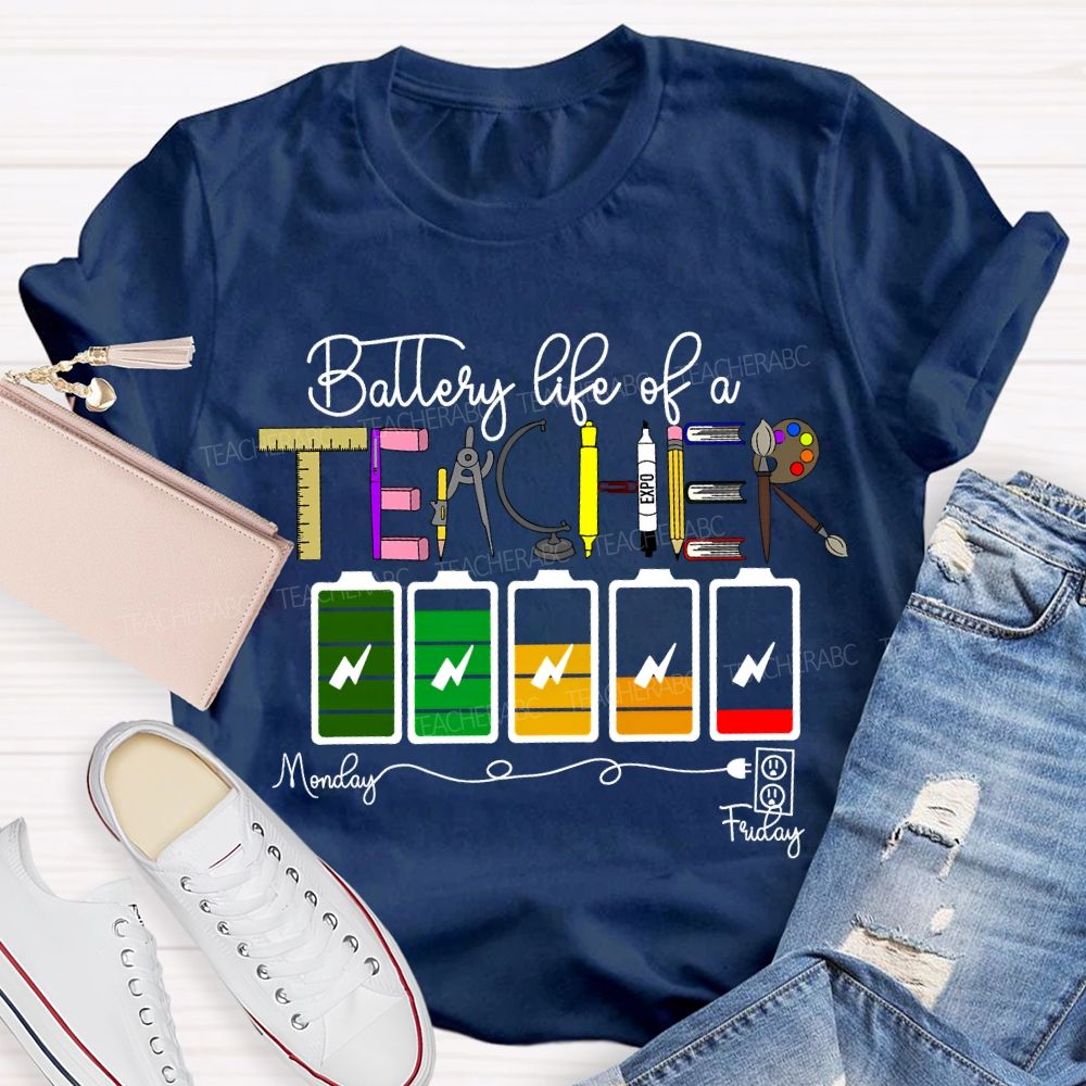 Battery Life Of A Steam Science Math Art Teacher T-shirt