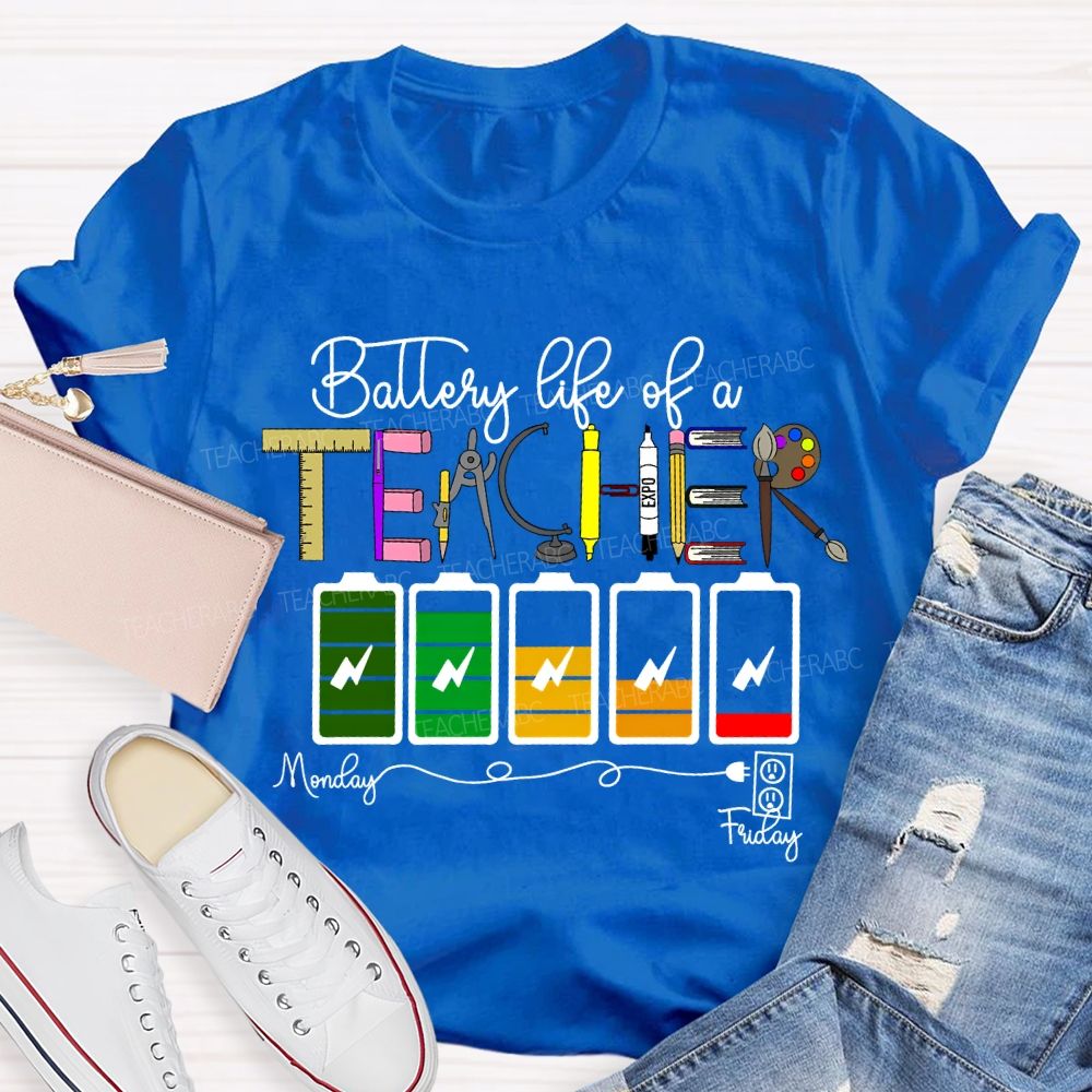 Battery Life Of A Steam Science Math Art Teacher T-shirt