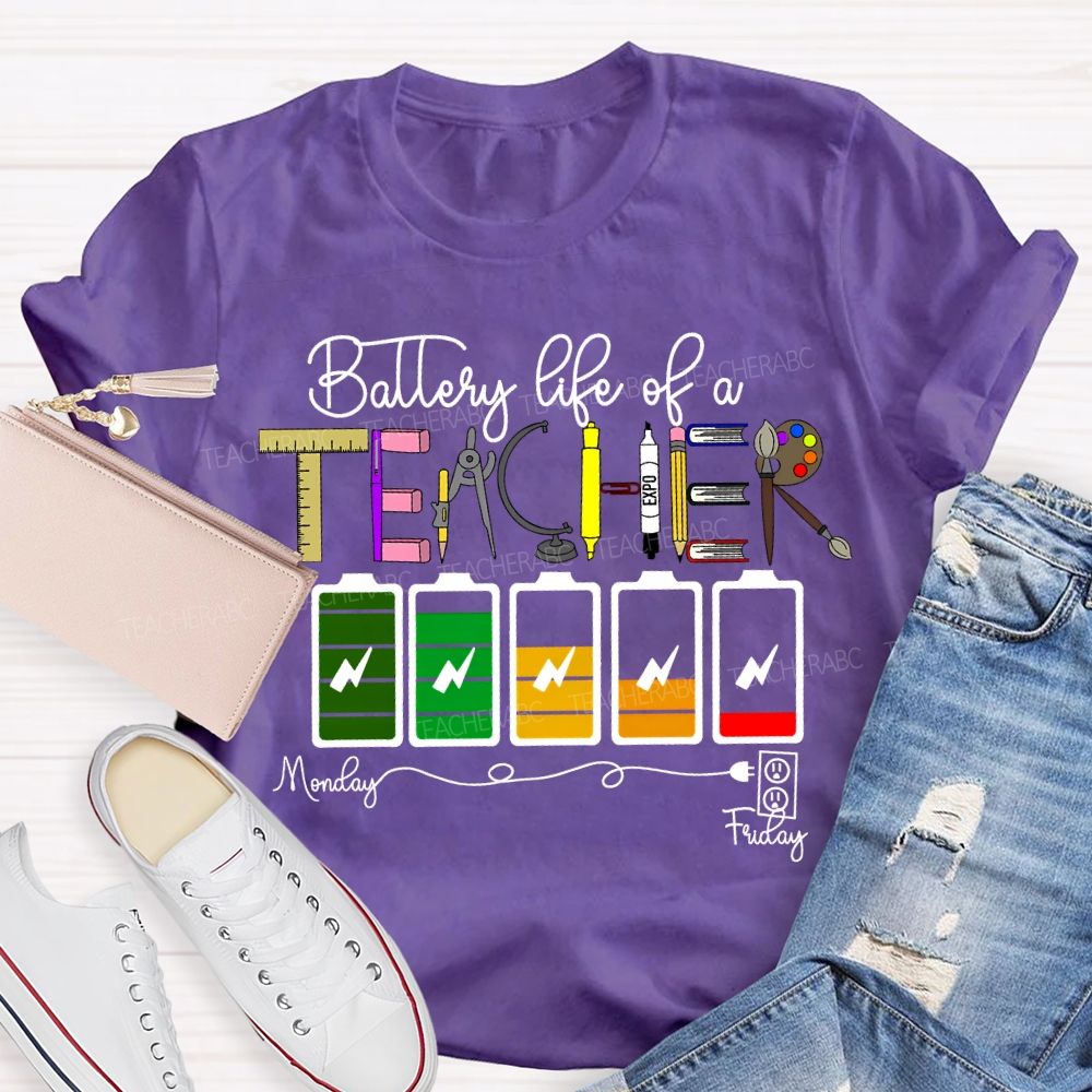 Battery Life Of A Steam Science Math Art Teacher T-shirt