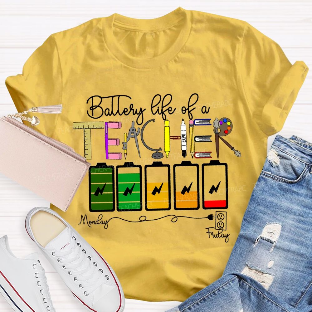 Battery Life Of A Steam Science Math Art Teacher T-shirt