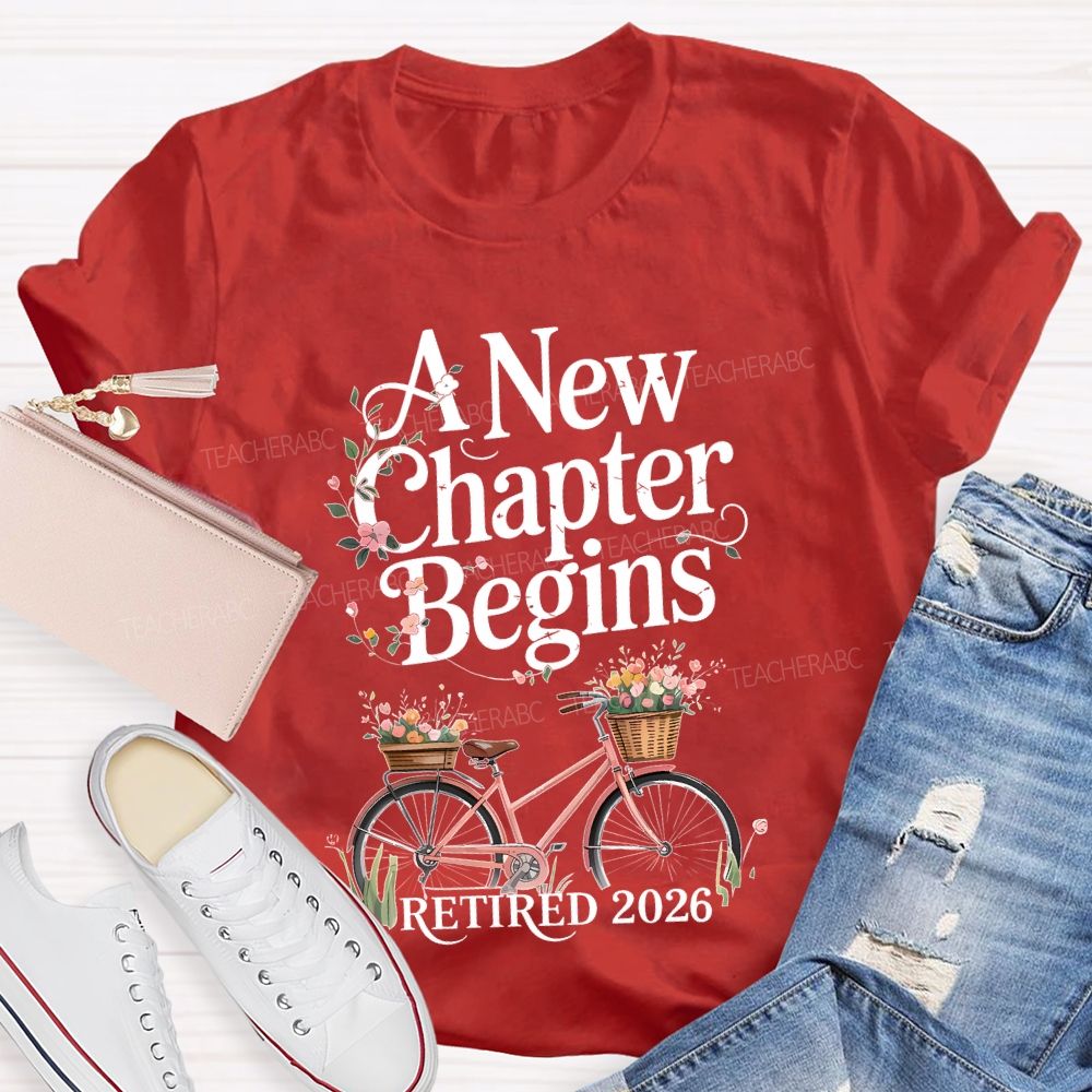 A New Chapter Begins Retired 2026 Bicycle  Teacher T-shirt