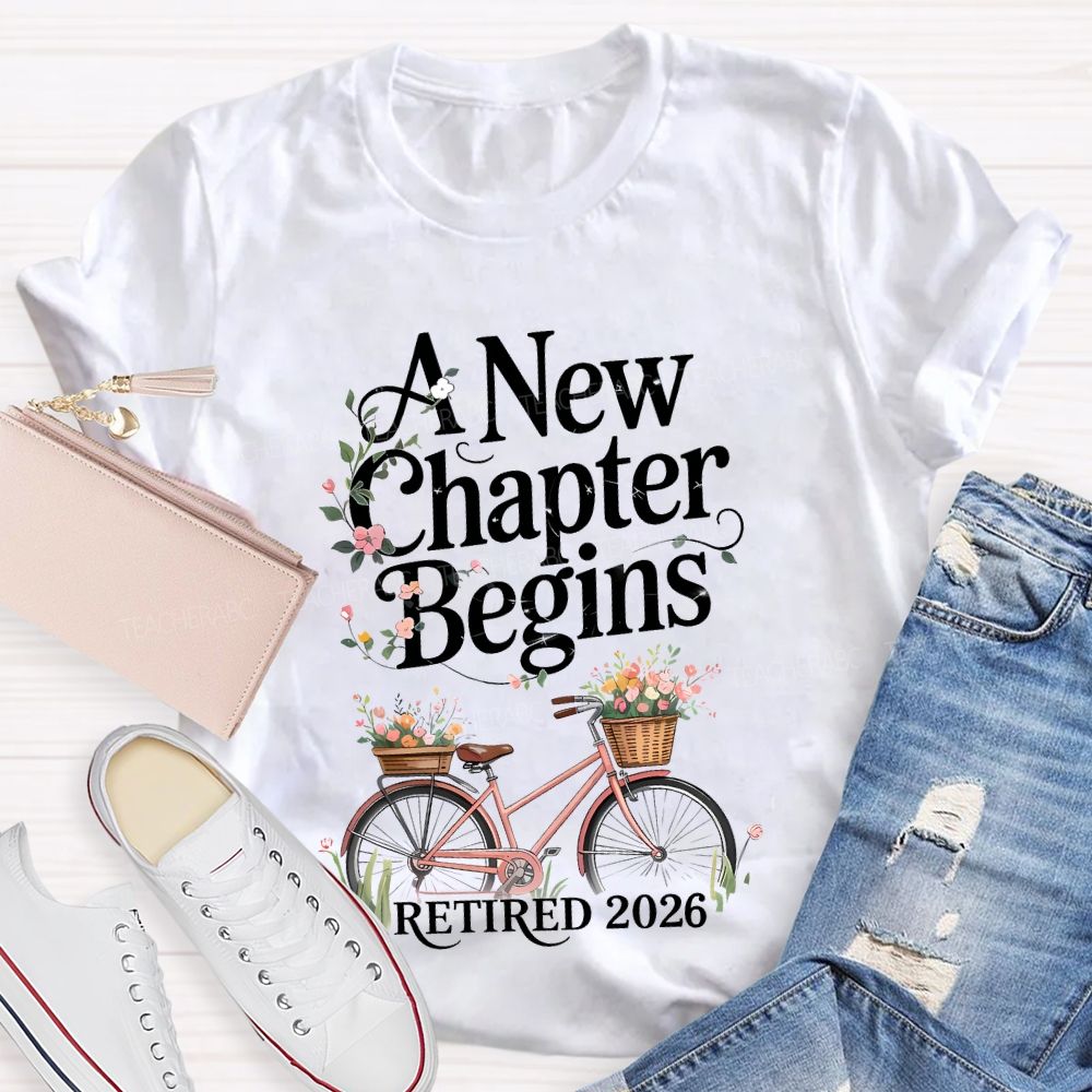 A New Chapter Begins Retired 2026 Bicycle  Teacher T-shirt