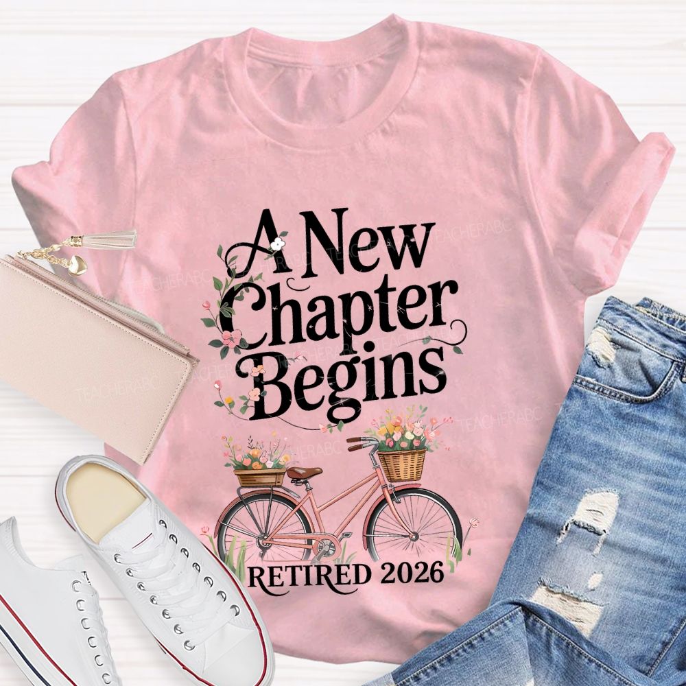 A New Chapter Begins Retired 2026 Bicycle  Teacher T-shirt