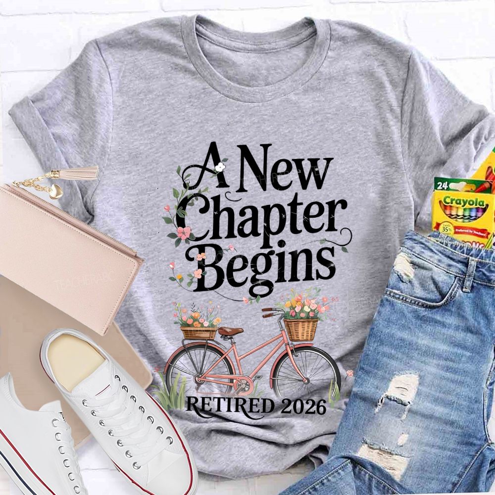 A New Chapter Begins Retired 2026 Bicycle  Teacher T-shirt