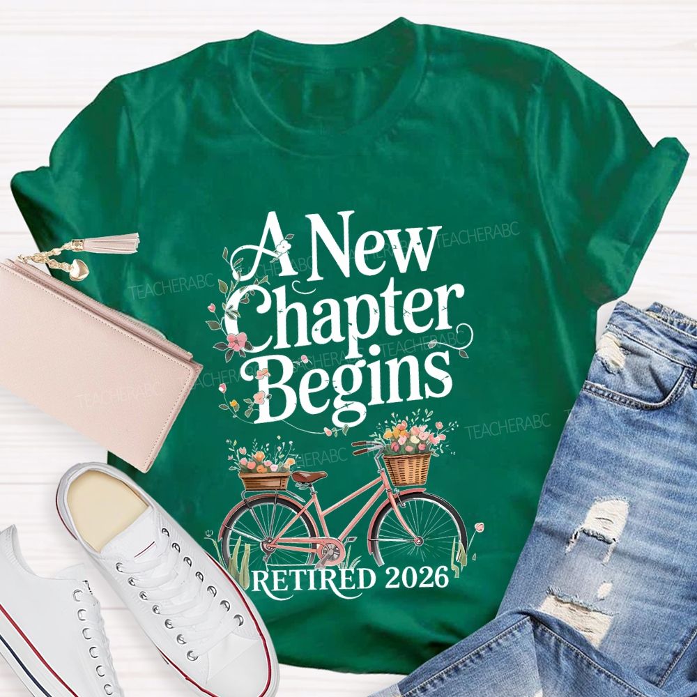 A New Chapter Begins Retired 2026 Bicycle  Teacher T-shirt