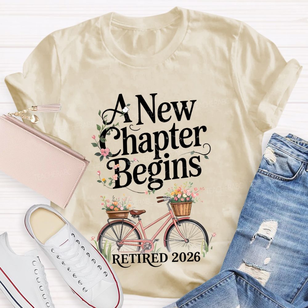 A New Chapter Begins Retired 2026 Bicycle  Teacher T-shirt