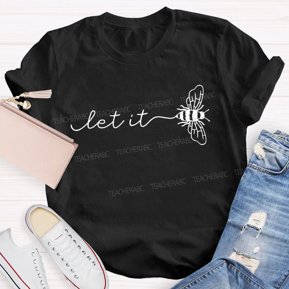 Let It Be Pattern Letters  Teacher T-shirt