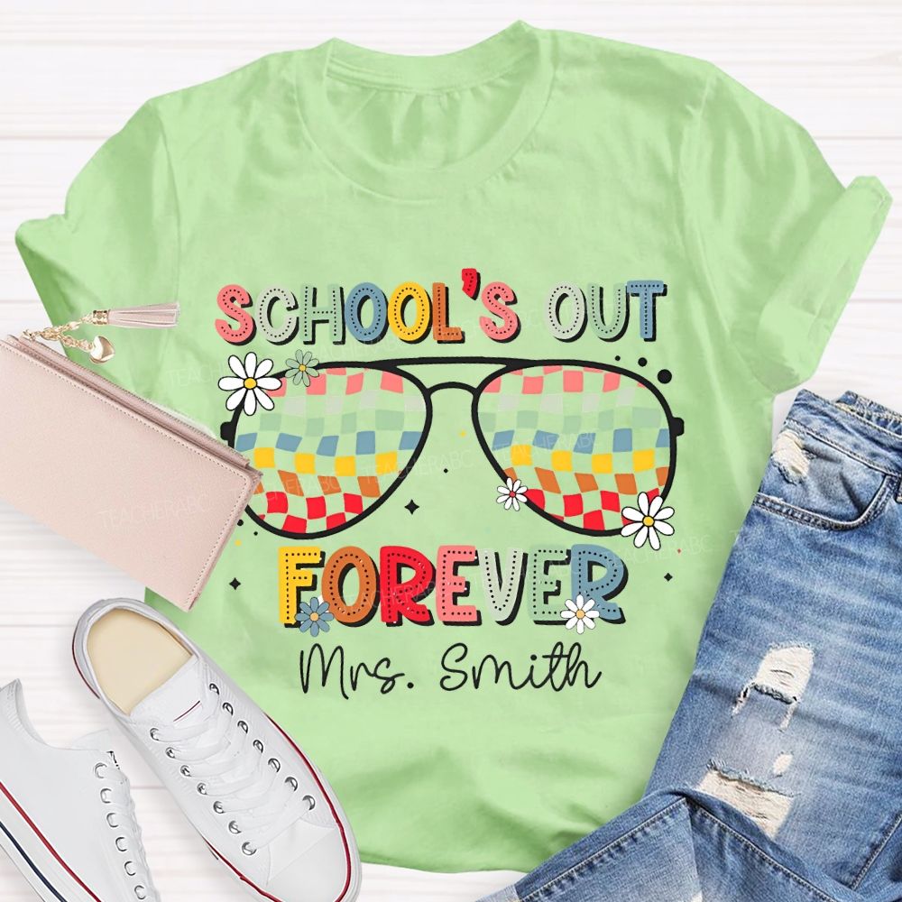 Personalized Name School'S Out Forever Retired Teacher T-shirt