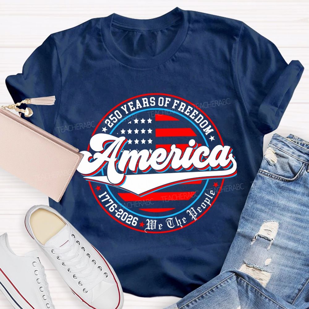 250 Years Of Freedom America T-shirt