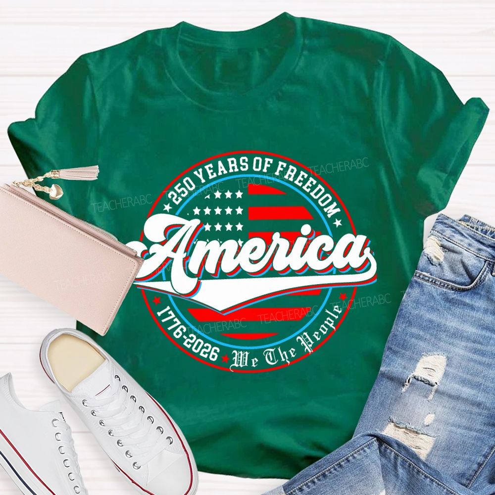 250 Years Of Freedom America T-shirt