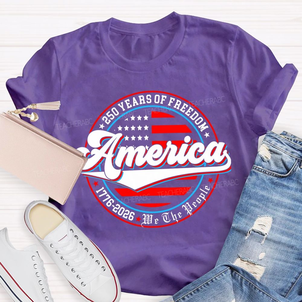 250 Years Of Freedom America T-shirt