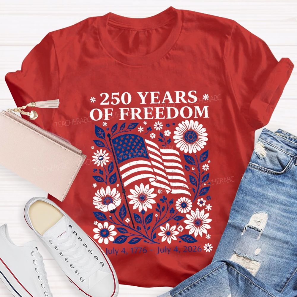 250 Years Of Freedom Teacher T-shirt