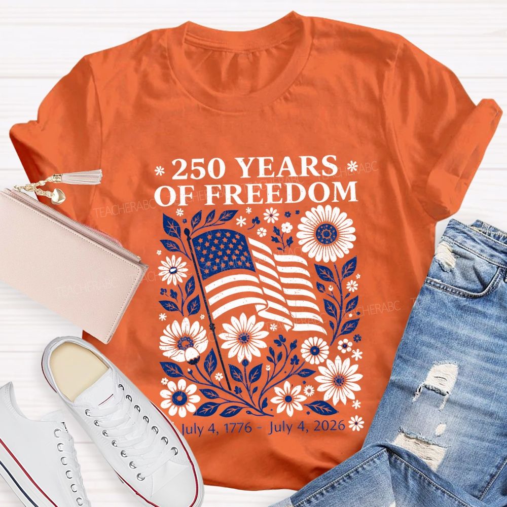 250 Years Of Freedom Teacher T-shirt