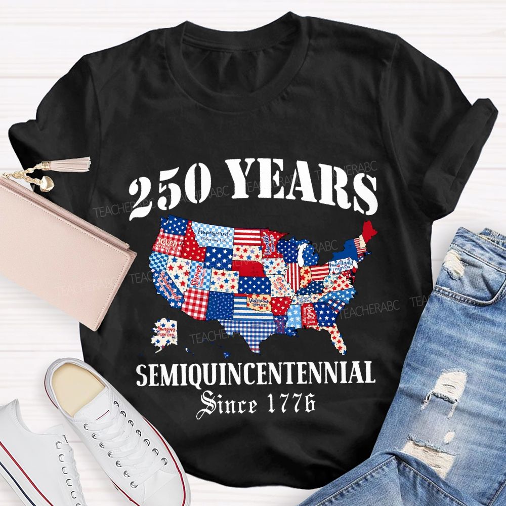 250 Years Semiquincentennial Since 1776 Teacher T-shirt