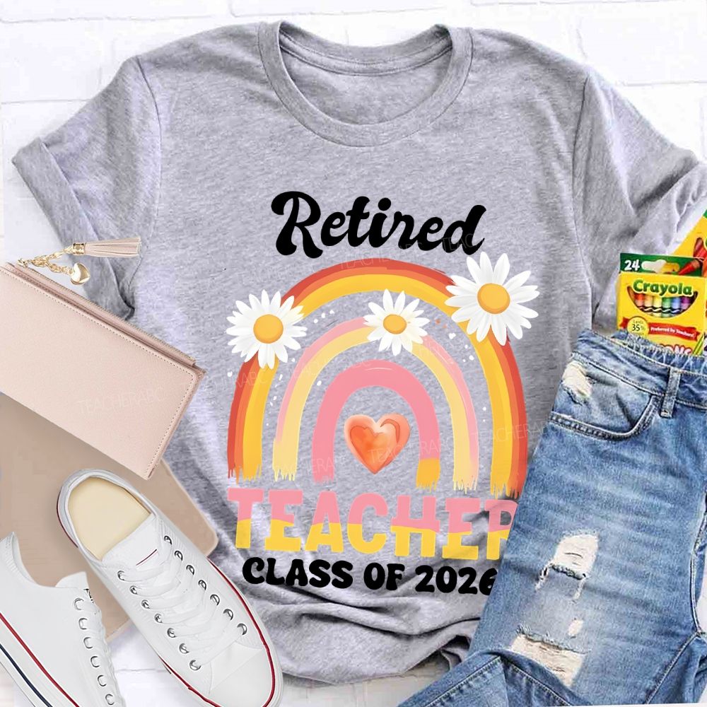 Retired Teacher Class Of 2026 Teacher T-shirt