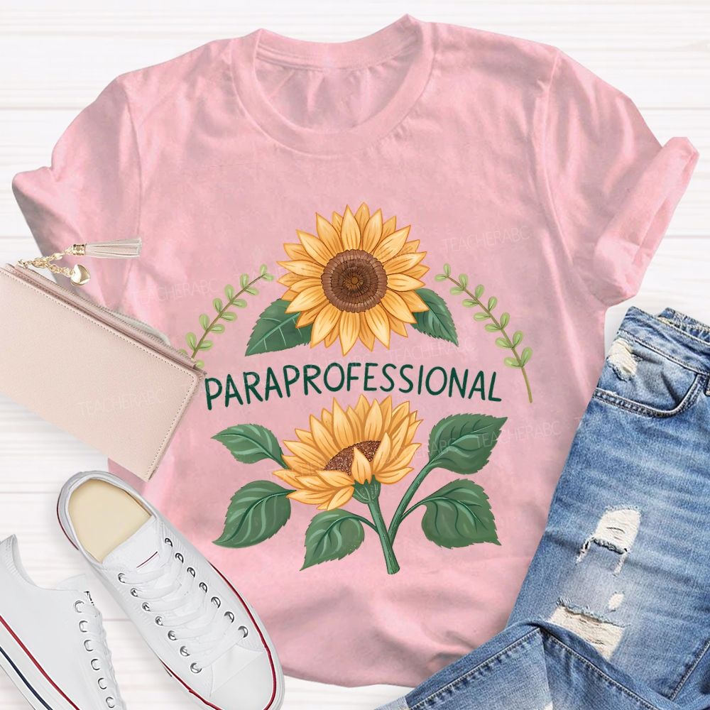 Paraprofessional Bloom Like Sunflowers T-shirt