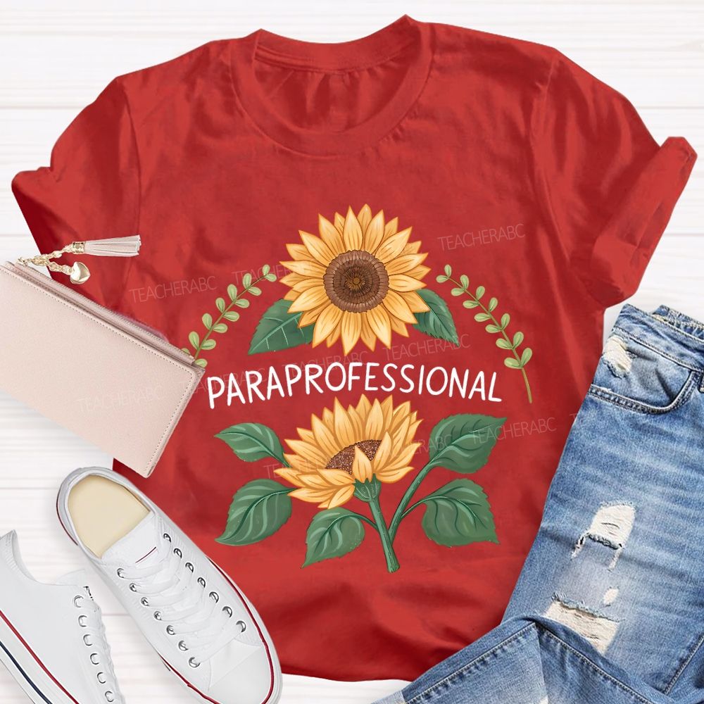 Paraprofessional Bloom Like Sunflowers T-shirt