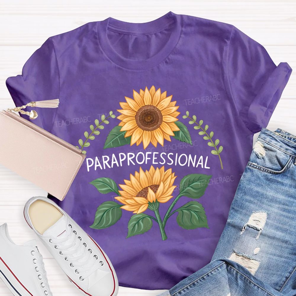 Paraprofessional Bloom Like Sunflowers T-shirt