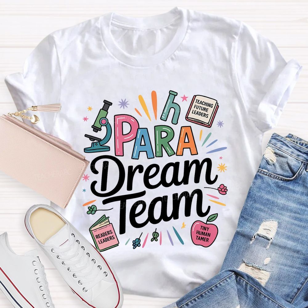 Para Dream Team Teaching Future Leaders T-shirt
