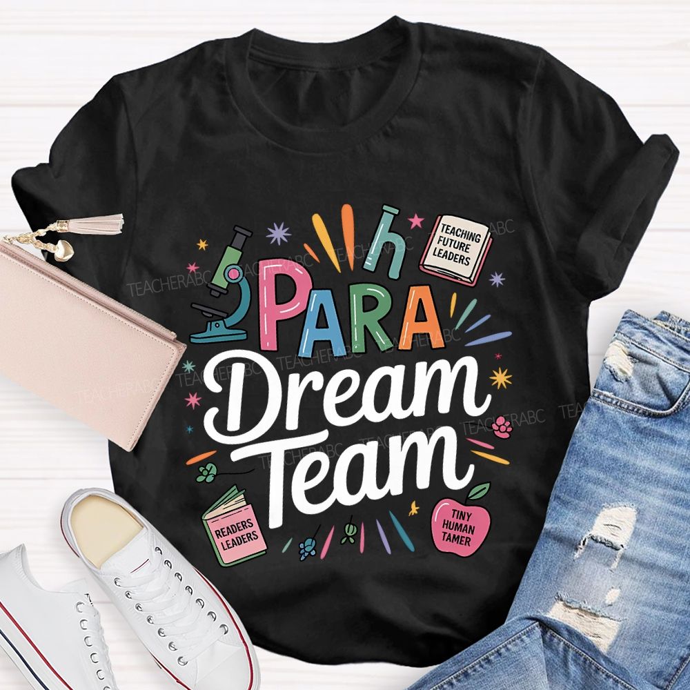 Para Dream Team Teaching Future Leaders T-shirt