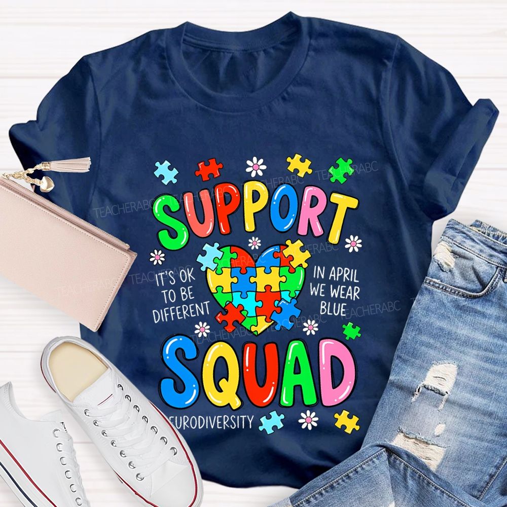 Support Squad It'S Ok To Be Different Teacher T-shirt