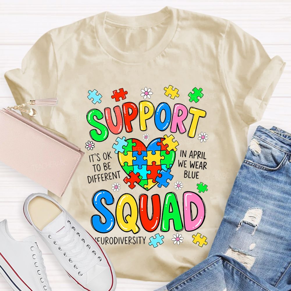 Support Squad It'S Ok To Be Different Teacher T-shirt
