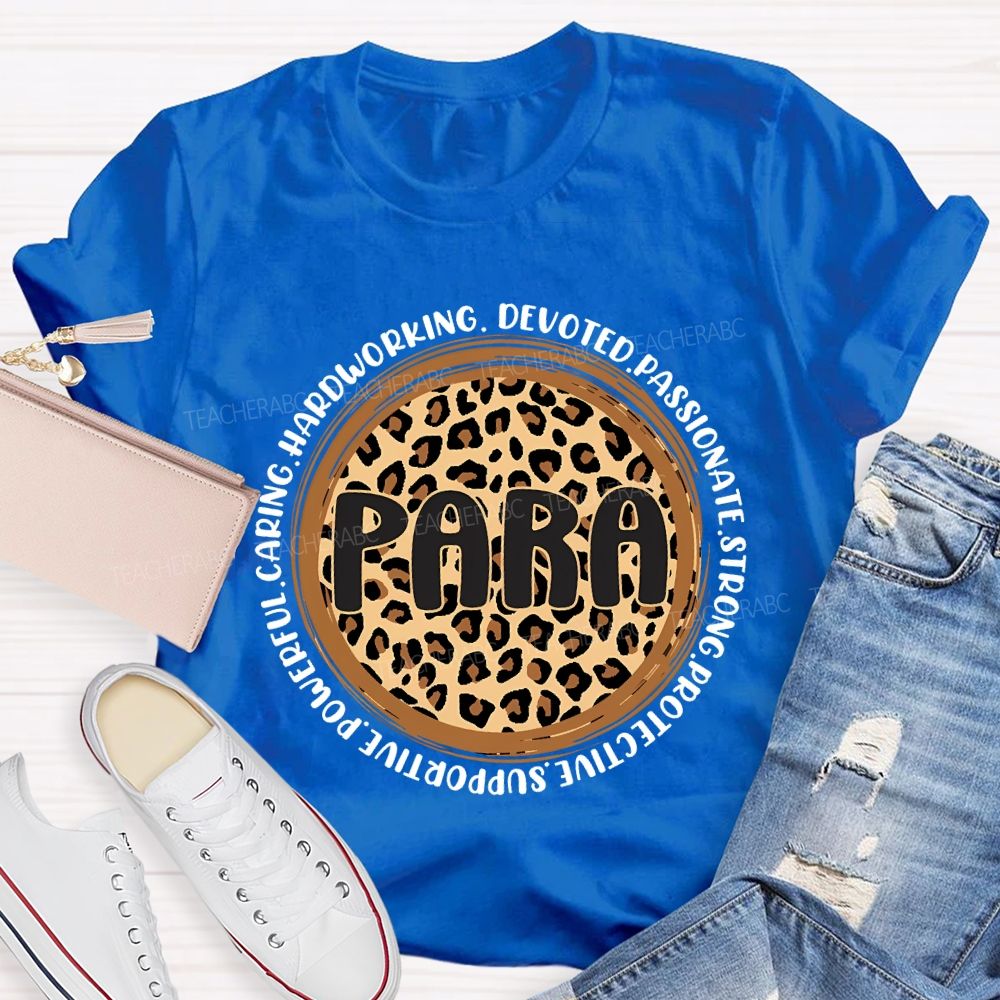 Para Hardworking Devoted Passionate Strong Protective Teacher T-shirt
