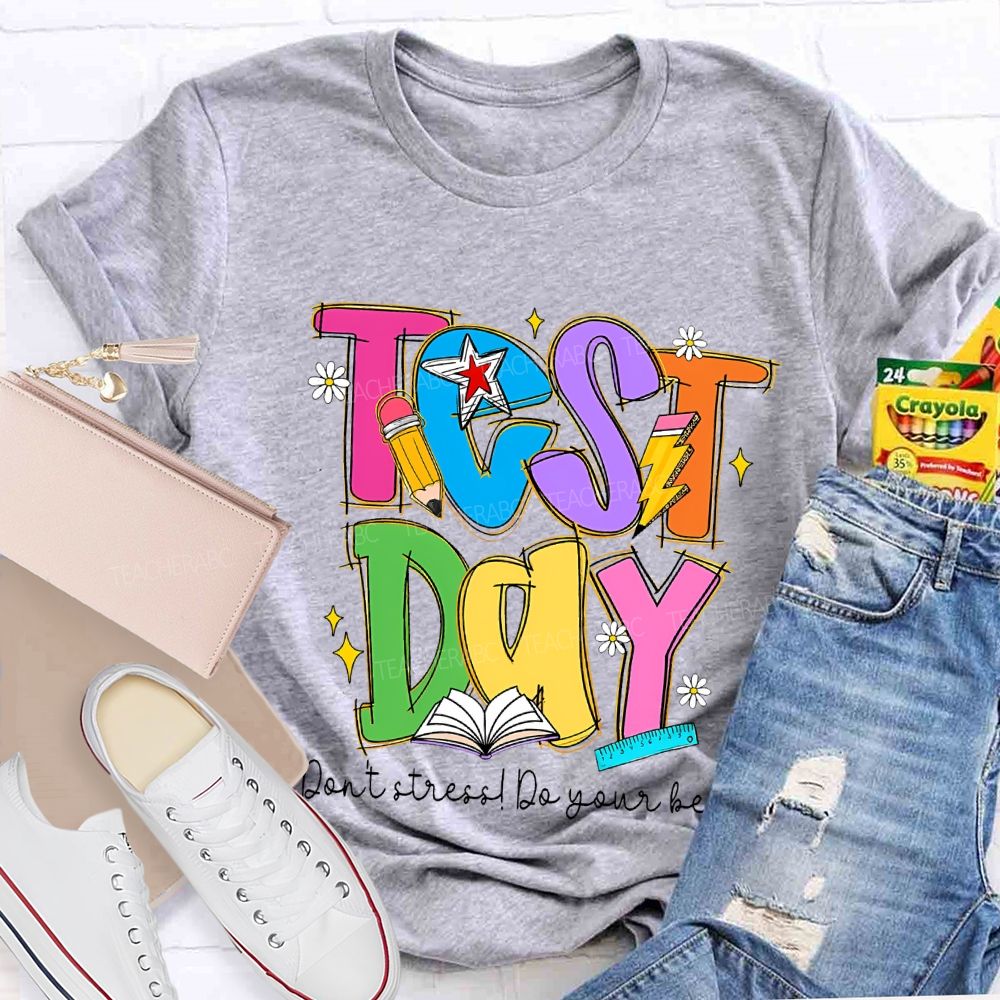 Test Day Don'T Stress Do Your Best And Color Fonts T-shirt