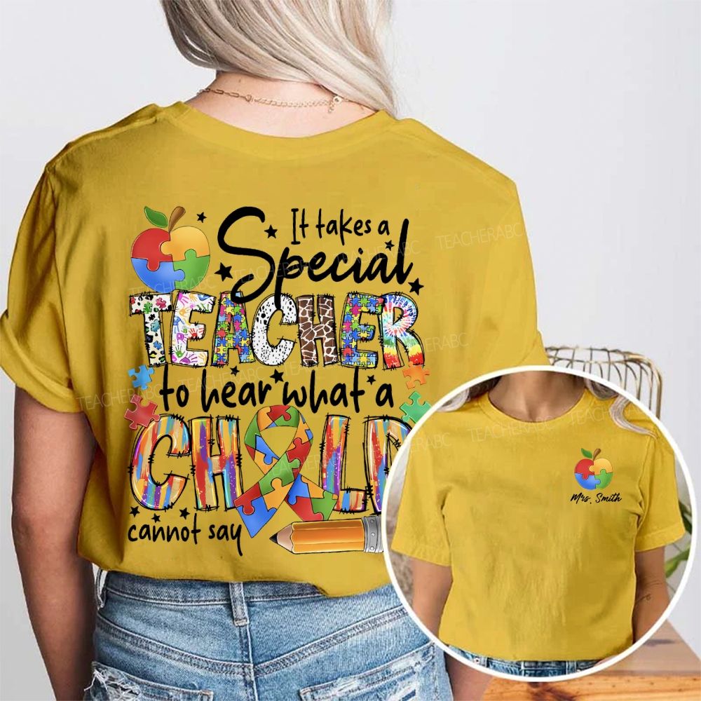 Personalized Name It Takes A Special Teacher To Hear What A Child Cannot Say Double Printed T-shirt