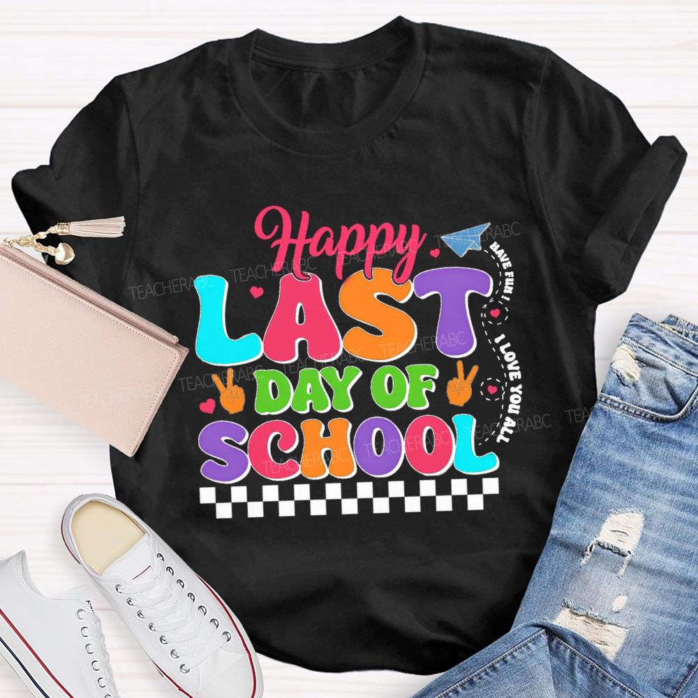 Happy Last Day Of School Have Fun I Love You All  Plaid Teacher T-Shirt