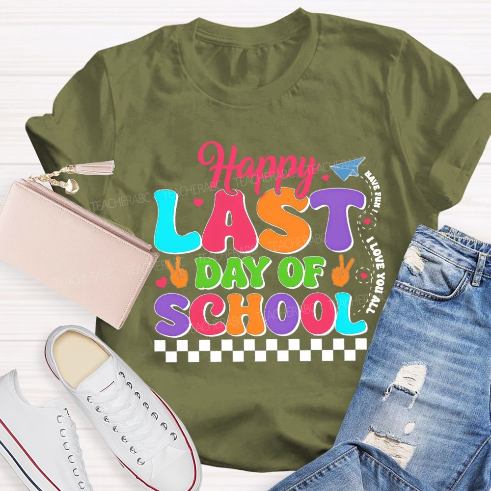 Happy Last Day Of School Have Fun I Love You All  Plaid Teacher T-Shirt