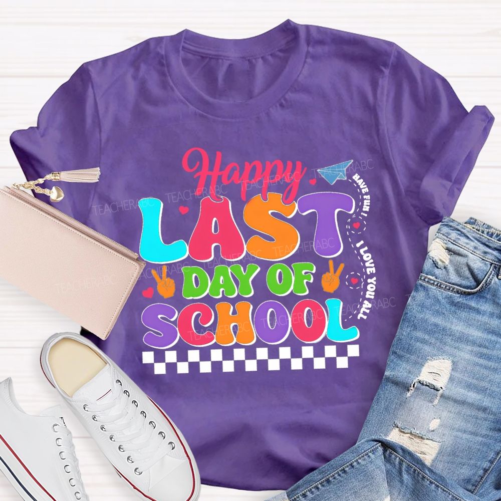 Happy Last Day Of School Have Fun I Love You All  Plaid Teacher T-Shirt