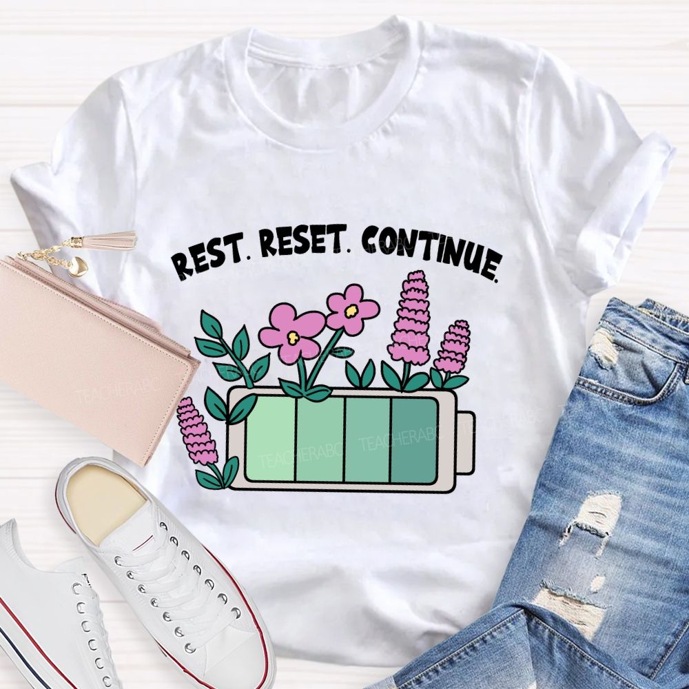 Rest Reset Continue Teacher T-shirt