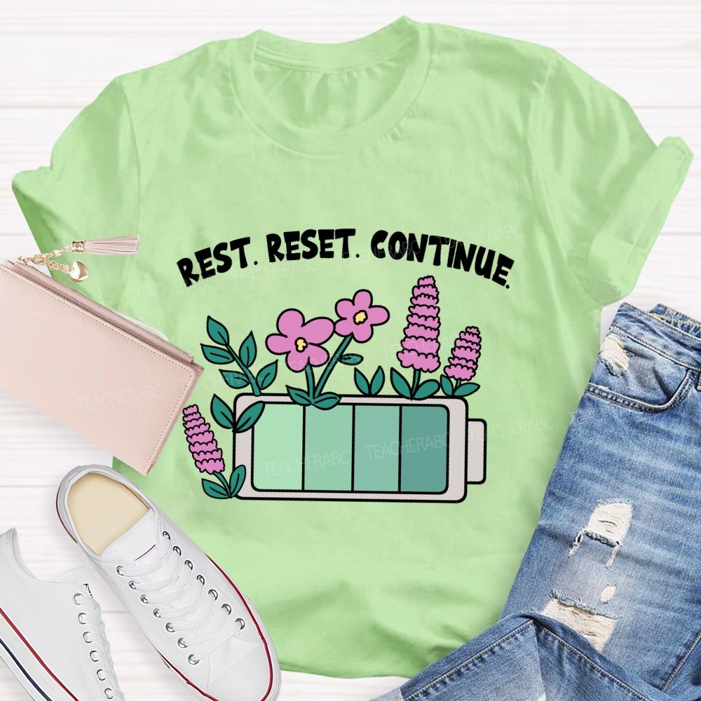 Rest Reset Continue Teacher T-shirt