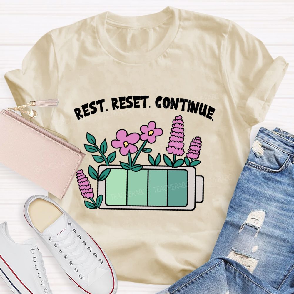 Rest Reset Continue Teacher T-shirt