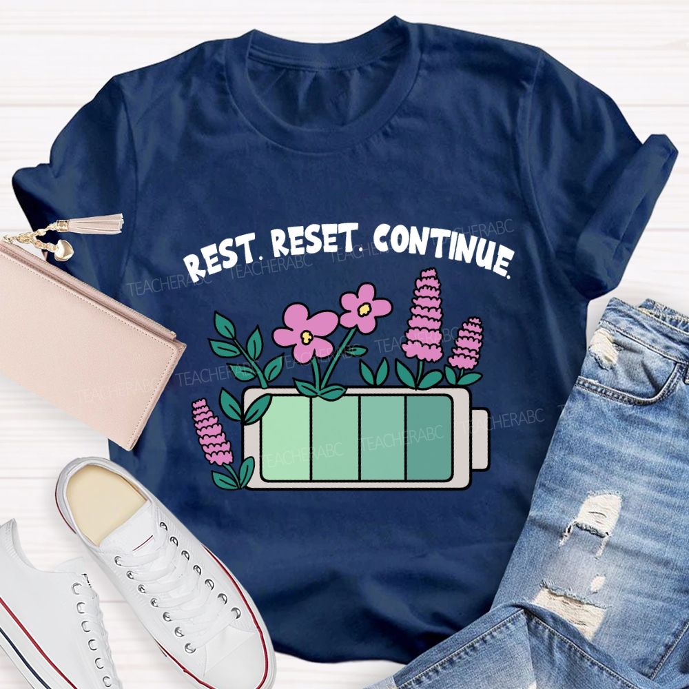 Rest Reset Continue Teacher T-shirt
