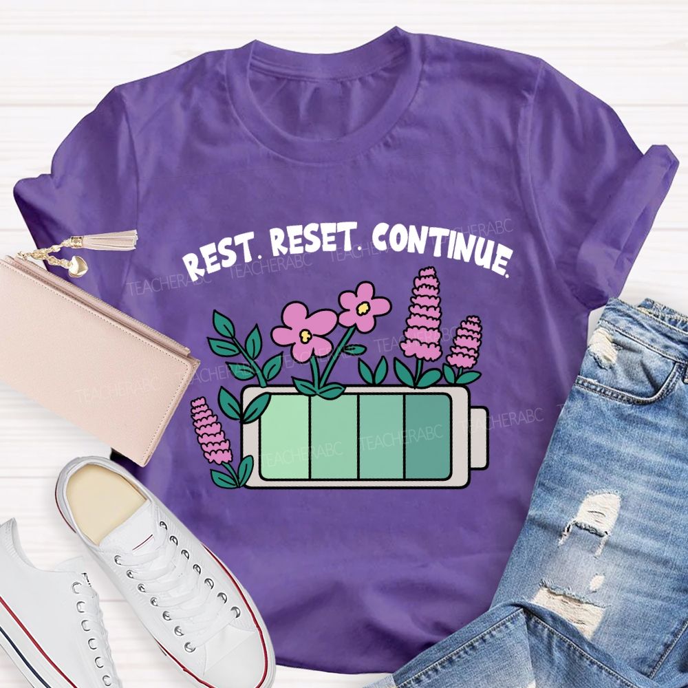 Rest Reset Continue Teacher T-shirt