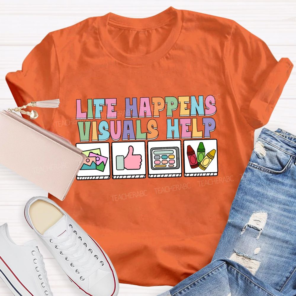 Life Happens Visuals Help Cards Teacher T-shirt
