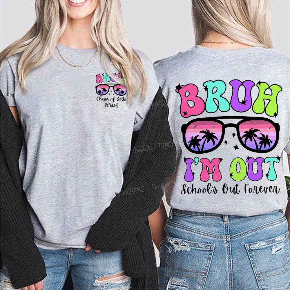 Personalized Name Bruh  I'M Out School'S Out Forever Double Printed T-shirt