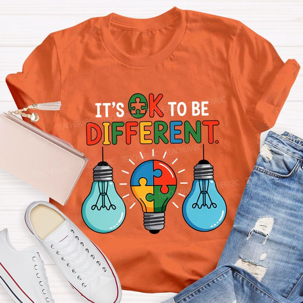 It'S Ok To Be Different Colored Light Bulbs Teacher T-shirt