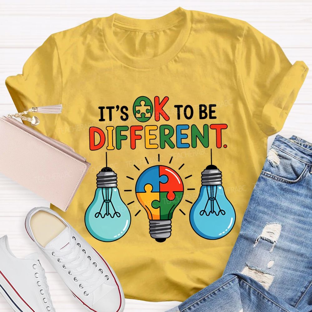 It'S Ok To Be Different Colored Light Bulbs Teacher T-shirt