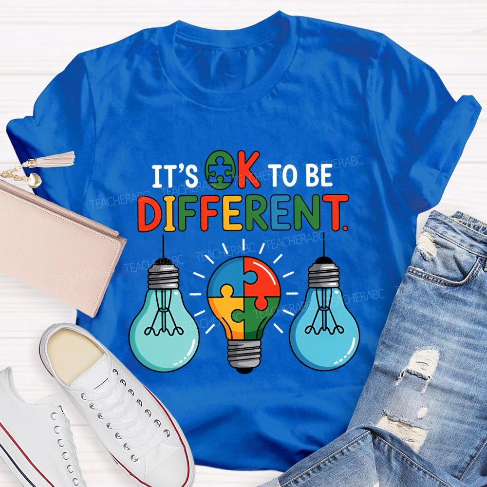 It'S Ok To Be Different Colored Light Bulbs Teacher T-shirt