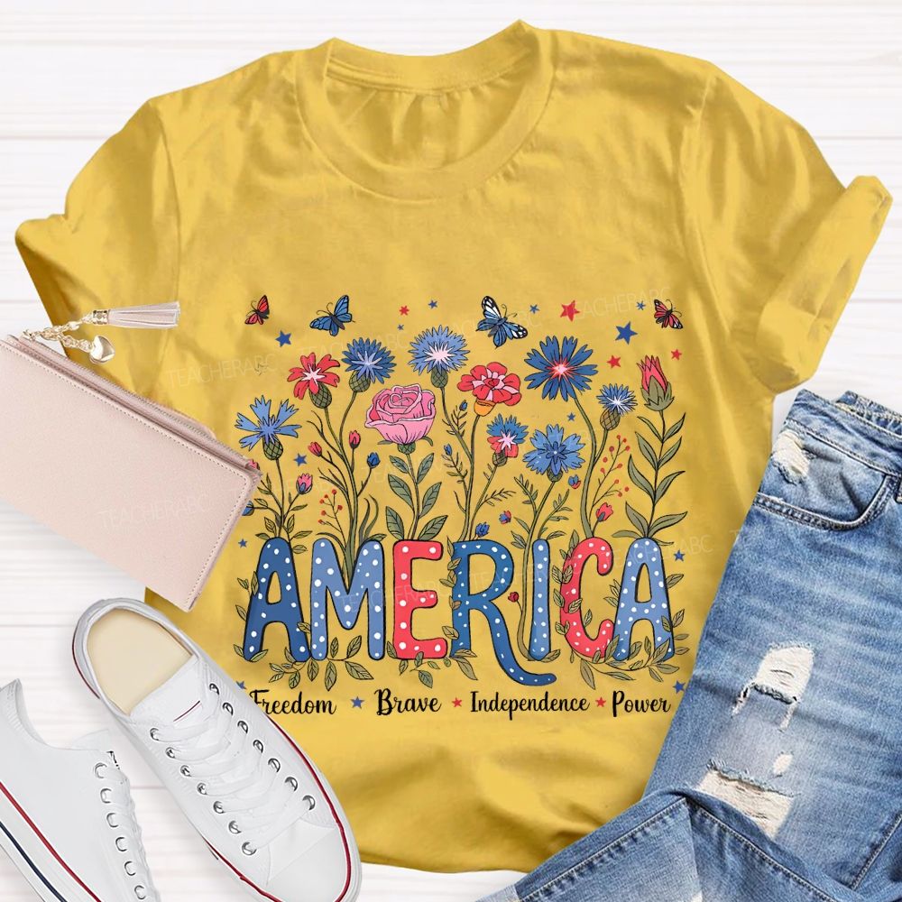 America Freedom Brave Independence Power T-shirt
