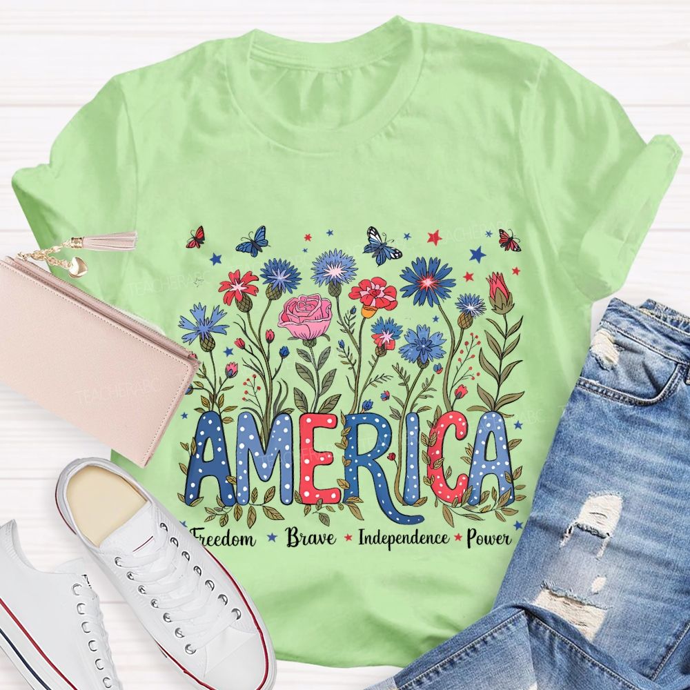 America Freedom Brave Independence Power T-shirt
